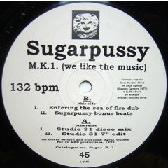 Sugarpussy - MK 1 (We Like The Music) - Sugarpussy