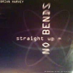 Brian Harvey - Brian Harvey - Straight Up No Bends - Edel