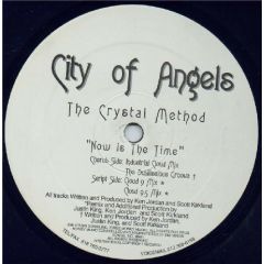 The Crystal Method - The Crystal Method - Now Is The Time - City Of Angels
