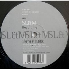 Keith Fielder - Keith Fielder - Spellbound / Egg Soup - SL&M
