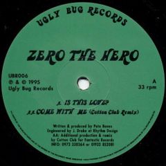 Zero The Hero - Zero The Hero - Is This Love - Ugly Bug