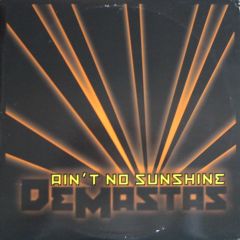 Demastas - Demastas - Aint No Sunshine - London Records