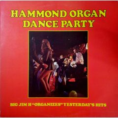 Big Jim 'H' & His Men Of Rhythm - Big Jim 'H' & His Men Of Rhythm - Hammond Organ Dance Party - 	Stereo Gold Award