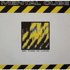 Mental Cube - Mental Cube - So This Is Love / Q (Santa Monica Mix) - Debut