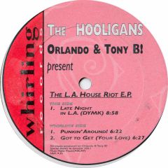 The Hooligans - The Hooligans - La House Riot EP - Whirling