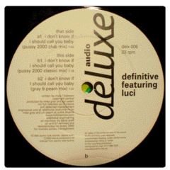 Definitive Feat Luci - Definitive Feat Luci - I Don't Know If I Should Call You Baby/Feel Real - Audio Deluxe