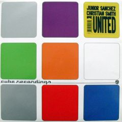 Junior Sanchez & Christ.Smith - Junior Sanchez & Christ.Smith - United Groove - Cube Recordings