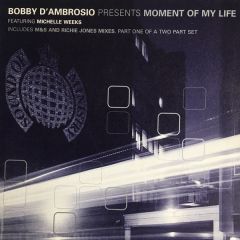 Bobby D'Ambrosio - Bobby D'Ambrosio - Moment Of My Life - Ministry Of Sound