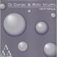 DJ Danjo & Rob Styles - DJ Danjo & Rob Styles - Witness - Tri Lamb Special