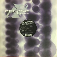 Superfly - Superfly - Do U Love Me - Eclipse Tunes