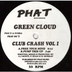 Green Cloud - Green Cloud - Club Crash Vol. 1 - Phat Records