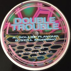 Double Trouble - Double Trouble - Rollin Flavour - Beezwax Rec