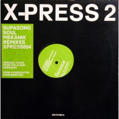 X-Press 2 - X-Press 2 - Supasong (Remixes) - Skint
