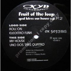 Fruit Of The Loop - Fruit Of The Loop - God Bless Our House E.P. Part 2 - Oxyd Records