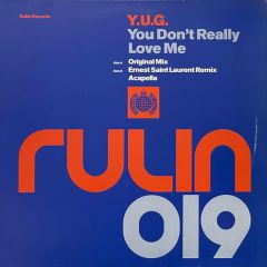 YUG - YUG - You Don't Really Love Me - Rulin