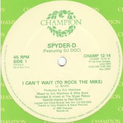 Spyder D - Spyder D - I Can't Wait (To Rock The Mic) - Champion