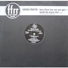 Simon Harris - Simon Harris - Bass (How Low Can You Go) - Ffrr