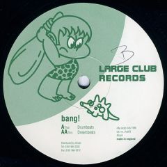 Bang! - Bang! - Drumbeats - Large Club Records
