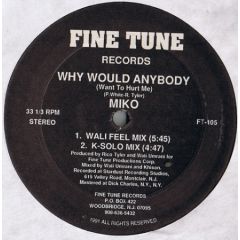 Miko - Miko - Why Would Anybody (Want To Hurt Me) - Fine Tune Records