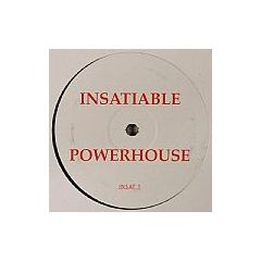 Powerhouse - Powerhouse - Insatiable - Not On Label