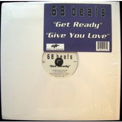 68 Beats - 68 Beats - Get Ready / Give You Love - Sneak Tip Records