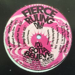 Fierce Ruling Diva - Fierce Ruling Diva - You Gotta Believe (Atomic Slide) - Invasion Recordings