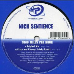 Nick Sentience - Nick Sentience - 1000 Miles Per Hour - Honey Pot 