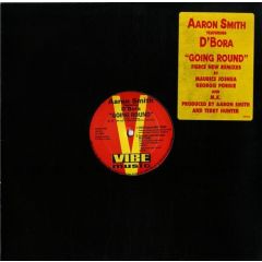 Aaron Smith Ft D'Bora - Aaron Smith Ft D'Bora - Going Round - Vibe Music