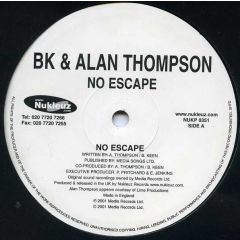 Bk & Alan Thompson - Bk & Alan Thompson - No Escape - Nukleuz