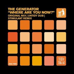 The Generator - Where Are You Now(Disc Two) - Tidy Trax