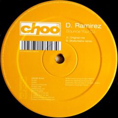 D Ramirez - D Ramirez - Bounce Your DJ - Choo Choo