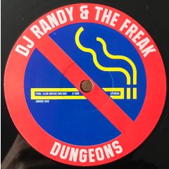 DJ Randy & The Freak - DJ Randy & The Freak - Dungeons / Electra - Smoke Free DJ-Tools