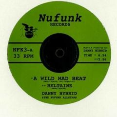 Danny Hybrid & The Nufunk Allstars - Danny Hybrid & The Nufunk Allstars - A Wild Mad Beat - Nufunk Records