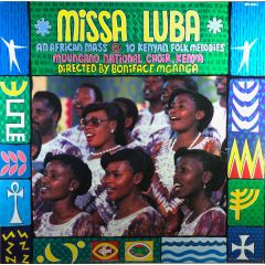 Muungano National Choir, Boniface Mganga - Muungano National Choir, Boniface Mganga - Missa Luba / 10 Kenyan Folk Melodies - Philips