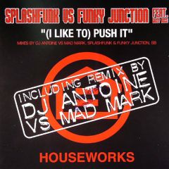 Splashfunk vs. Funky Junction Feat. Giusy Ross - Splashfunk vs. Funky Junction Feat. Giusy Ross - (I Like To) Push It - Houseworks