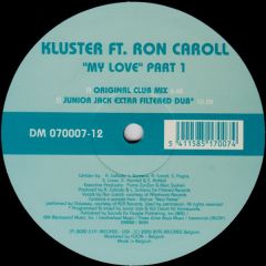 Kluster Ft. Ron Carroll - Kluster Ft. Ron Carroll - "My Love" Part 1 - Discomatic, Filtered Records