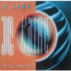2 Lips - 2 Lips - Je T'Aime (A La Folie) - Byte Records