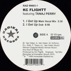 Kc Flightt Featuring Tanaj Perry - Kc Flightt Featuring Tanaj Perry - I Get Up - 	Radikal Records