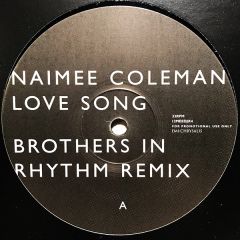 Naimee Coleman - Naimee Coleman - Love Song (Brothers In Rhythm Remix) - 	Chrysalis