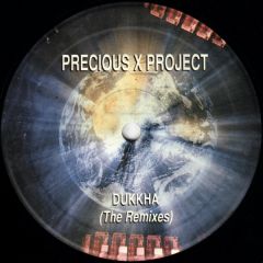 Precious X Project - Precious X Project - Dukkha (The Remixes) - X Energy