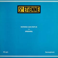 St Etienne - St Etienne - Nothing Can Stop Us - Heavenly