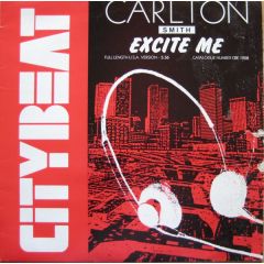 Carlton Smith - Carlton Smith - Excite Me - City Beat