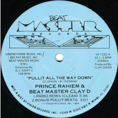 Prince Rahiem & Beat Master Clay D - Prince Rahiem & Beat Master Clay D - Pullit All The Way Down - Beat Master Records