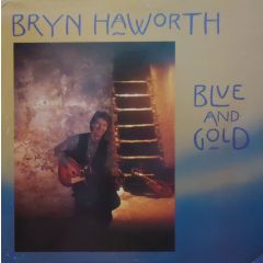 Bryn Haworth - Bryn Haworth -  Blue And Gold - Edge Records