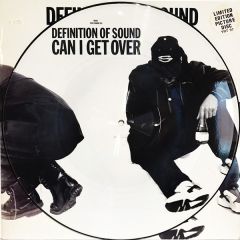 Definition Of Sound - Definition Of Sound - Can I Get Over (Picture Disc) - Circa
