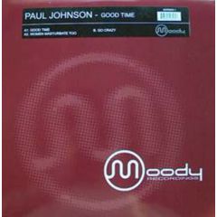 Paul Johnson - Paul Johnson - Good Time - Moody Recordings