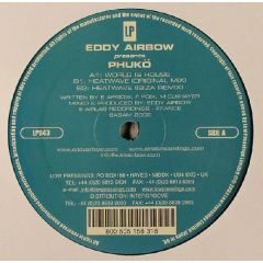 Eddy Airbow Presents - Eddy Airbow Presents - World Is House - Low Pressing