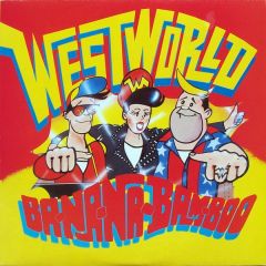 Westworld - Westworld - Ba-Na-Na-Bam-Boo - RCA