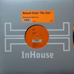 Roland Clark - Roland Clark - The Sun - In House Rec