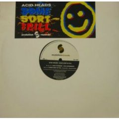 Acid Heads - Acid Heads - Some Sort Of Pill - Evolution